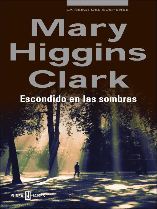 Title details for Escondido en las sombras by Mary Higgins Clark - Wait list